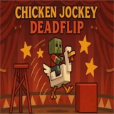Chicken Jockey Deadflip